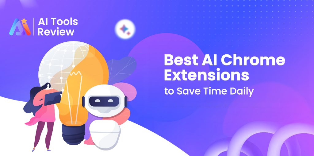 Best AI Chrome Extensions to Save Time Daily